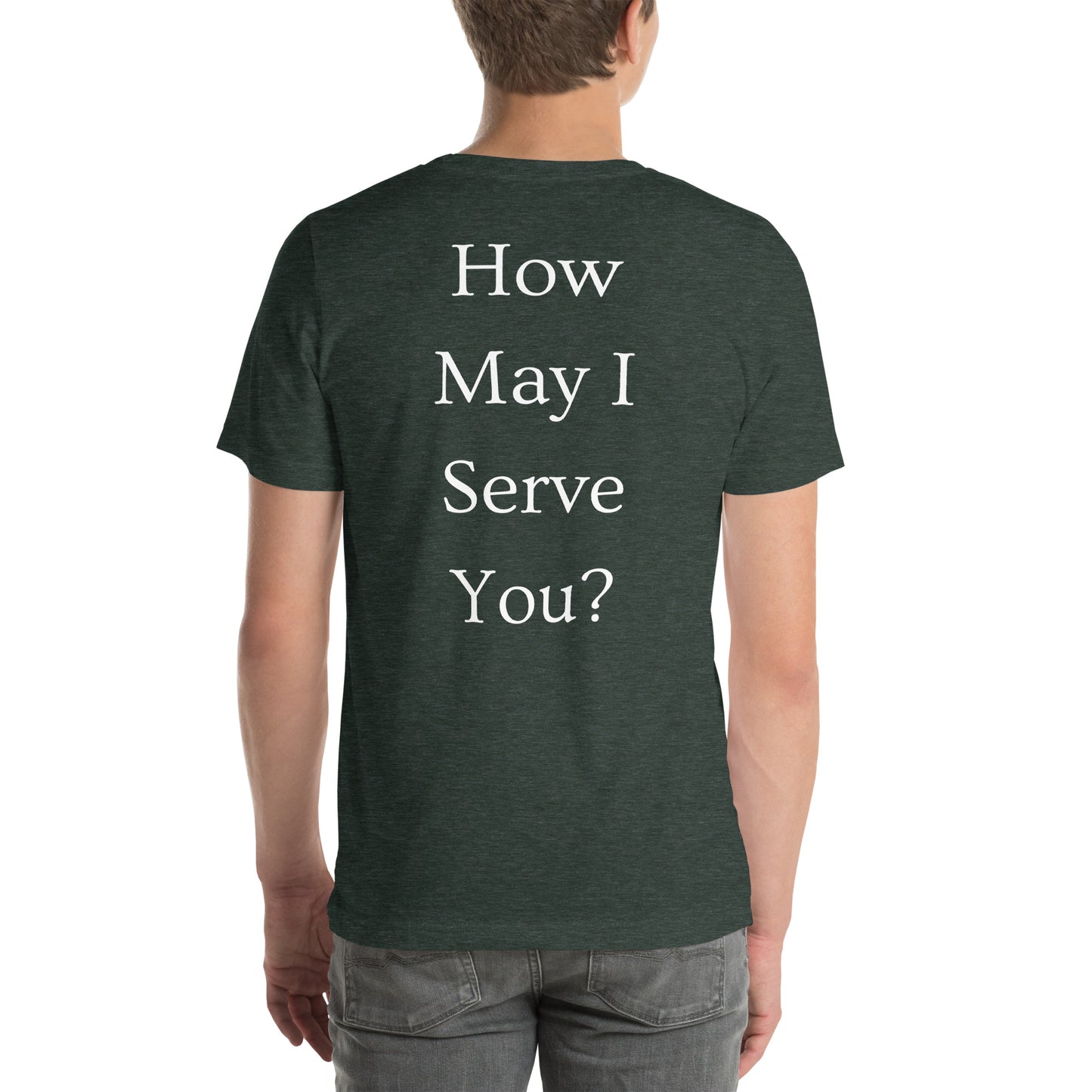 How May I Serve You? Christ-Centered Men's T-shirt