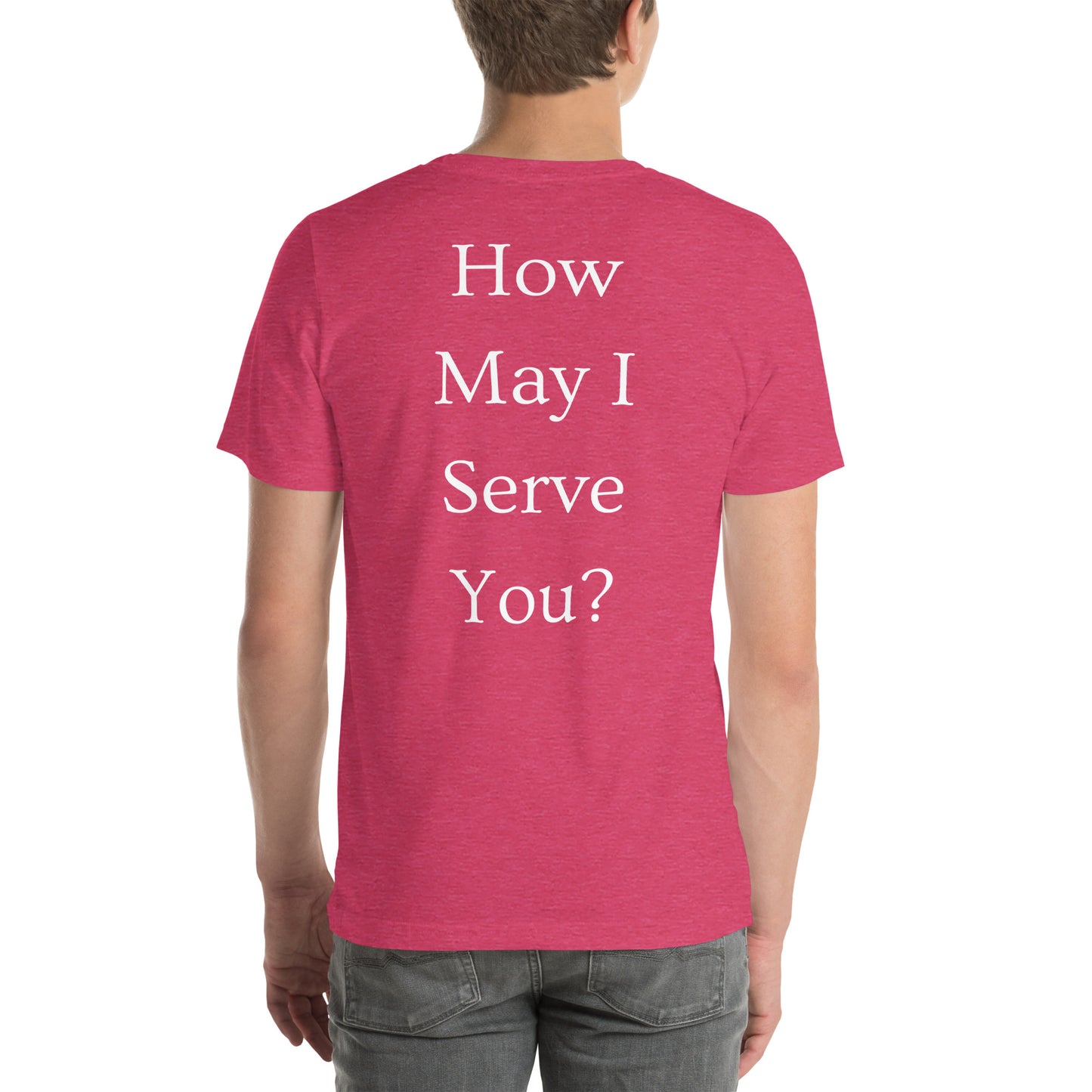 How May I Serve You? Christ-Centered Men's T-shirt