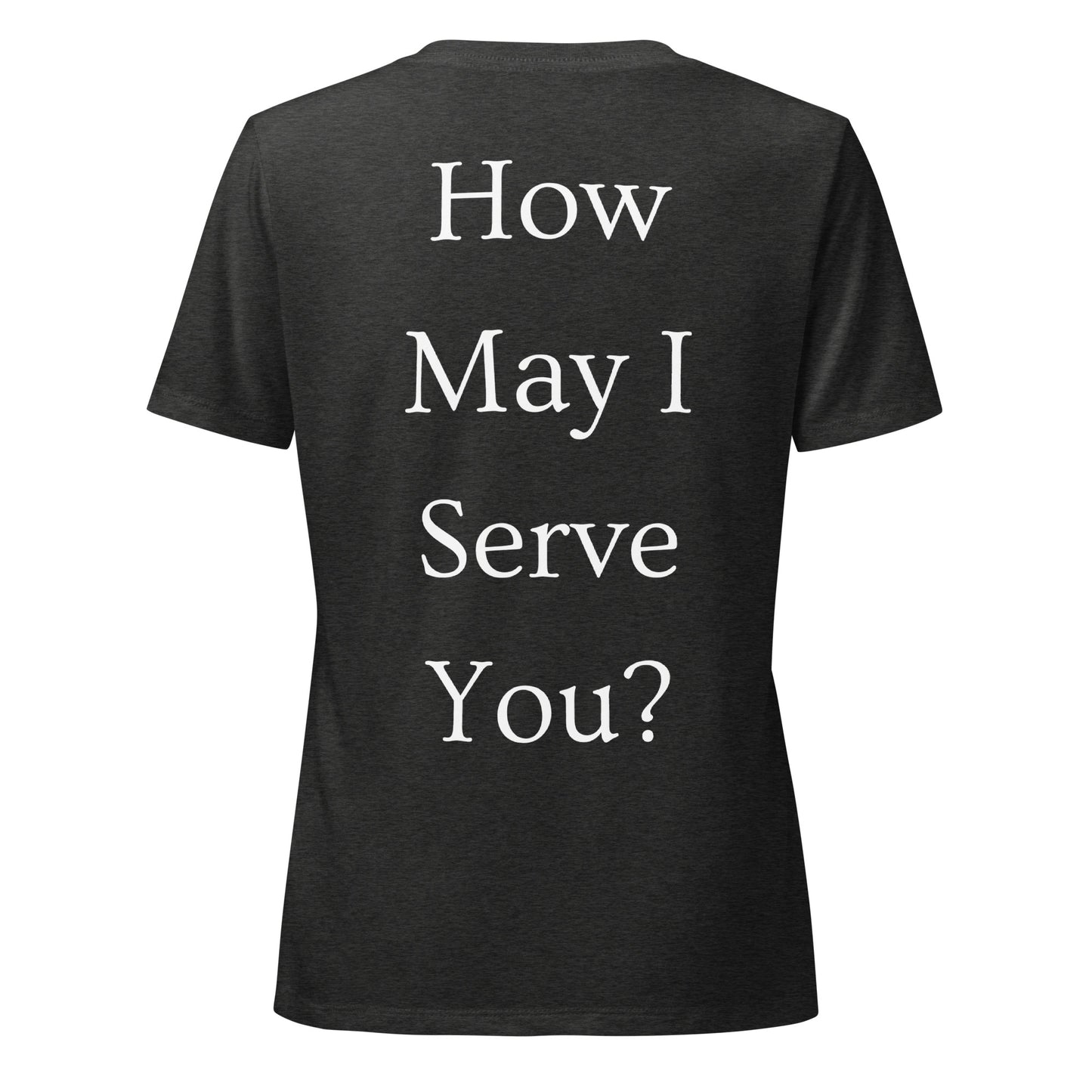 How May I Serve You? Women’s relaxed v-neck t-shirt