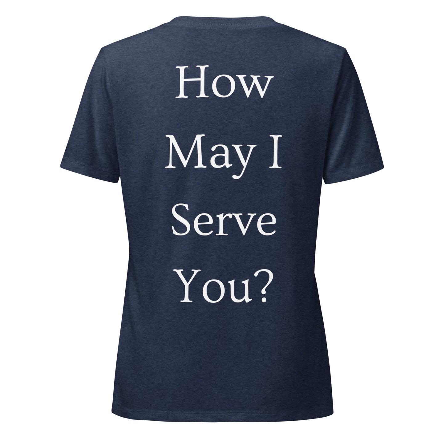 How May I Serve You? Women’s relaxed v-neck t-shirt