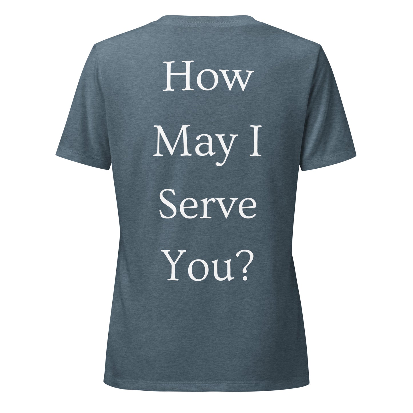 How May I Serve You? Women’s relaxed v-neck t-shirt